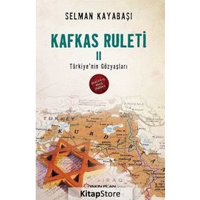 Kafkas Ruleti 2 - Türkiye’nin Gözyaşları - Selman Kayabaşı