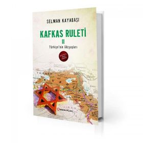 Kafkas Ruleti 2 - Türkiye’nin Gözyaşları - Selman Kayabaşı