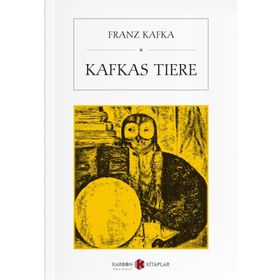 Kafkas Tiere - Franz Kafka