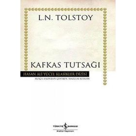 KAFKAS TUTSAĞI - LEV NİKOLAYEVİÇ TOLSTOY