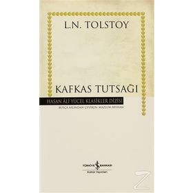 KAFKAS TUTSAĞI - LEV NİKOLAYEVİÇ TOLSTOY