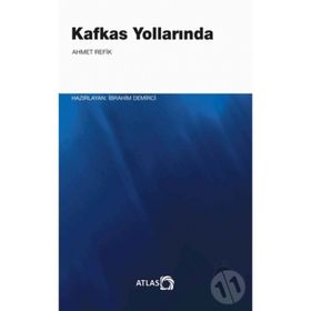 Kafkas Yollarında - Ahmed Refik