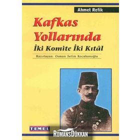 Kafkas Yollarında - Ahmet Refik