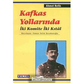 Kafkas Yollarında - Ahmet Refik