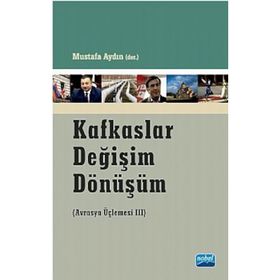 KAFKASLAR DEĞIŞIM DÖNÜŞÜM - MUSTAFA AYDIN