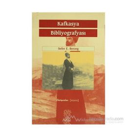 KAFKASYA BİBLİYOGRAFYASI - SEFER E. BERZEG