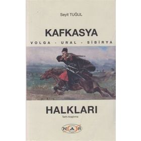 Kafkasya Halkları - Seyit Tuğul