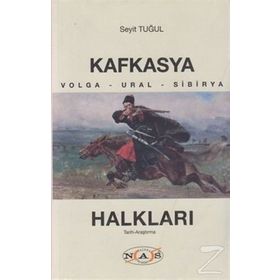 Kafkasya Halkları - Seyit Tuğul