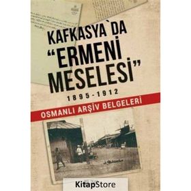 Kafkasya'da Ermeni Meselesi 1895-1912 - Kolektif