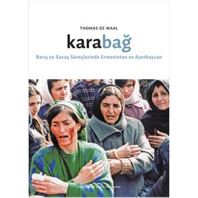Kafkasya’da Savaş ve Barış - Vicken Cheterian
