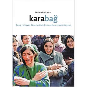 Kafkasya’da Savaş ve Barış - Vicken Cheterian