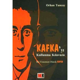 Kafka’yı Kullanma Kılavuzu - Orhan Tuncay