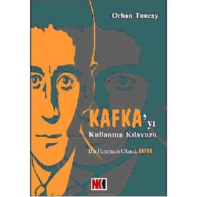 Kafka’yı Kullanma Kılavuzu - Orhan Tuncay