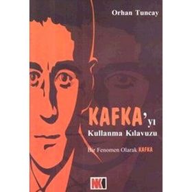Kafka’yı Kullanma Kılavuzu - Orhan Tuncay