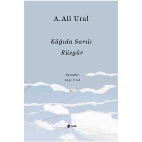 Kağıda Sarılı Rüzgar - A. Ali Ural