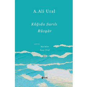 Kağıda Sarılı Rüzgar - A. Ali Ural