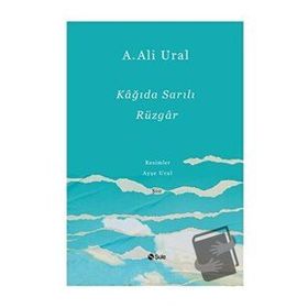 Kağıda Sarılı Rüzgar - A. Ali Ural