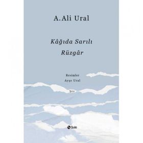 Kağıda Sarılı Rüzgar - A. Ali Ural