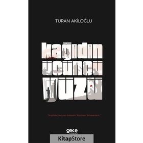 Kağıdın Üçüncü Yüzü / Turan Akiloğlu
