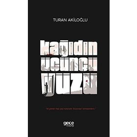 Kağıdın Üçüncü Yüzü / Turan Akiloğlu