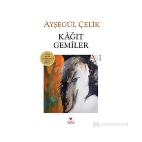 KAĞIT GEMILER - AYŞEGÜL ÇELIK
