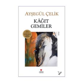 KAĞIT GEMILER - AYŞEGÜL ÇELIK