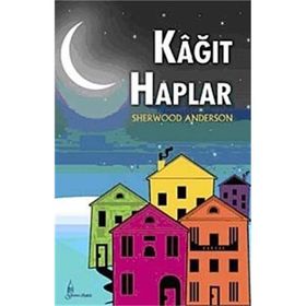Kağıt Haplar - Sherwood Anderson Kübra Gamsız