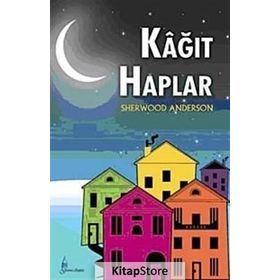 Kağıt Haplar - Sherwood Anderson Kübra Gamsız