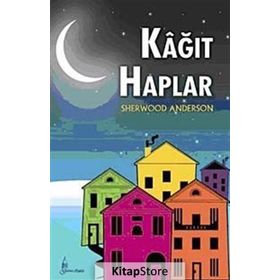 Kağıt Haplar - Sherwood Anderson Kübra Gamsız
