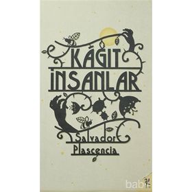 KAĞIT İNSANLAR - SALVADOR PLASCENCIA