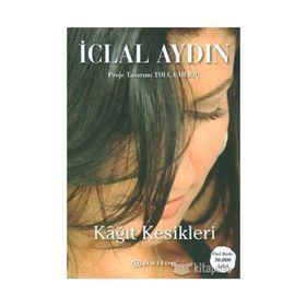 KAĞIT KESIKLERI - İCLAL AYDIN