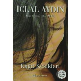 KAĞIT KESIKLERI - İCLAL AYDIN