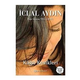 KAĞIT KESIKLERI - İCLAL AYDIN