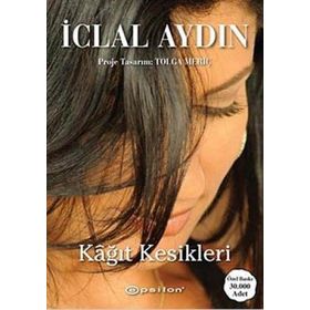 KAĞIT KESIKLERI - İCLAL AYDIN