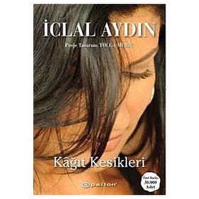 KAĞIT KESIKLERI - İCLAL AYDIN