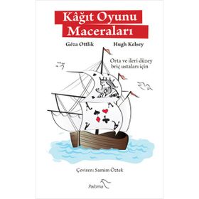 KAĞIT OYUNU MACERALARI - GEZA OTTLIK;HUGH KELSEY