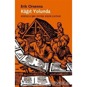 Kağıt Yolunda / Erik Orsenna
