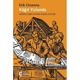 Kağıt Yolunda / Erik Orsenna