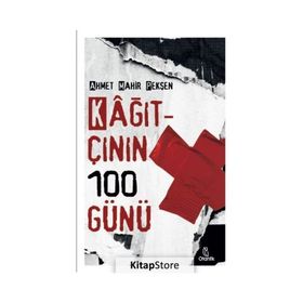 Kağıtçının 100 Günü Ahmet Mahir Pekşen