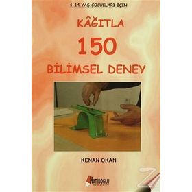 Kağıtla 150 Bilimsel Deney - Kenan Okan