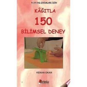 Kağıtla 150 Bilimsel Deney - Kenan Okan