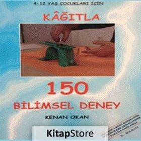Kağıtla 150 Bilimsel Deney - Kenan Okan