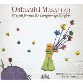 Kağıttan Hayaller Serisi 1 - Origamili Masallar - Sema Yaylı