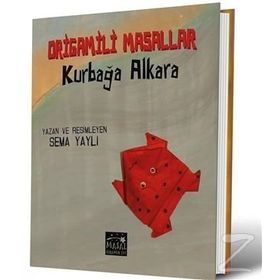 Kağıttan Hayaller Serisi 1 - Origamili Masallar - Sema Yaylı