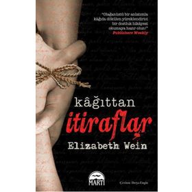 KAĞITTAN İTIRAFLAR - ELIZABETH WEIN