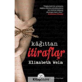 KAĞITTAN İTIRAFLAR - ELIZABETH WEIN