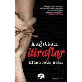 KAĞITTAN İTIRAFLAR - ELIZABETH WEIN