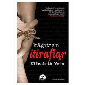 KAĞITTAN İTIRAFLAR - ELIZABETH WEIN