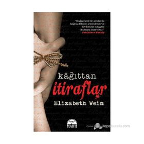 KAĞITTAN İTIRAFLAR - ELIZABETH WEIN