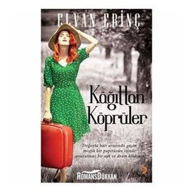 KAĞITTAN KÖPRÜLER - ELVAN EBINÇ